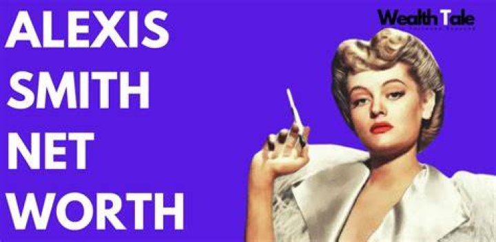 Alexis Smith Net Worth